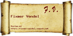 Fixmer Vendel névjegykártya